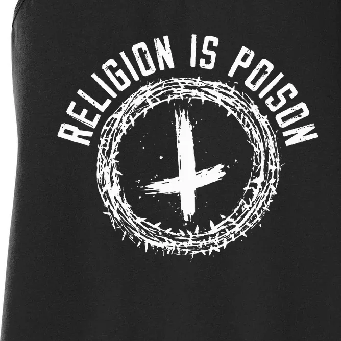 Religion Is P.O.I.S.O.N. Anti Religion Agnostic Atheist Women's Racerback Tank