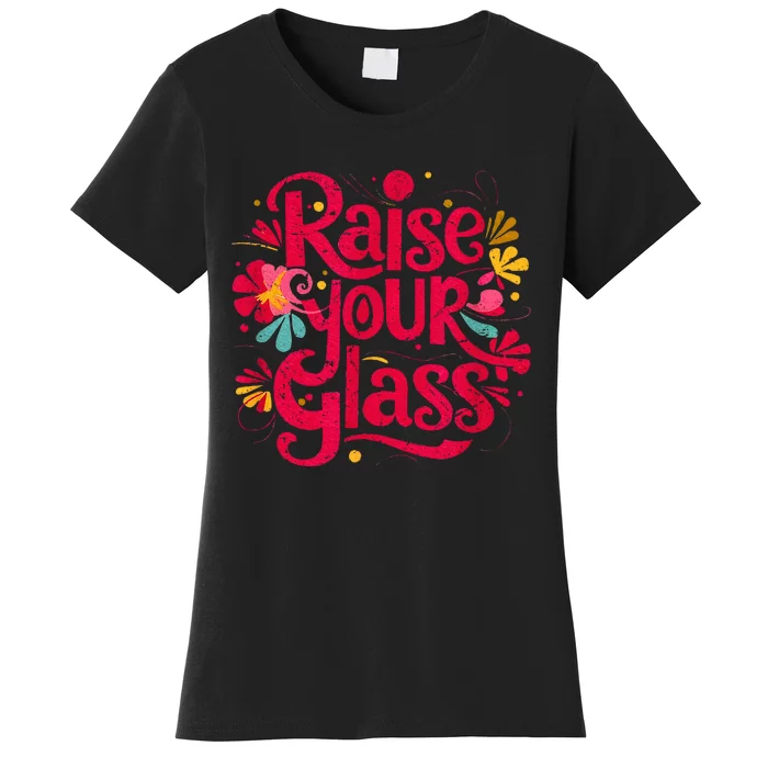 Retro I Raise Your Glass Women's T-Shirt