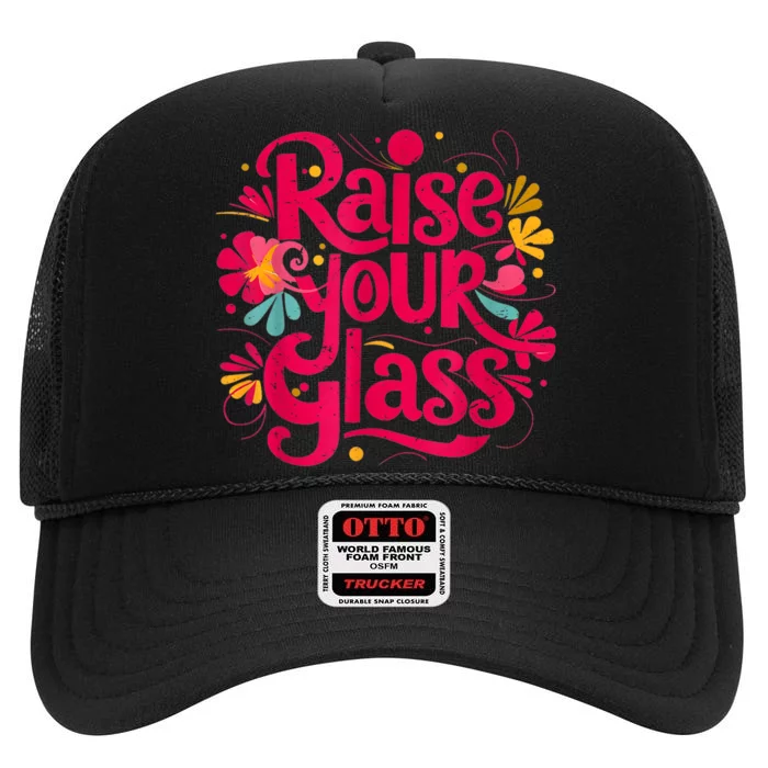 Retro I Raise Your Glass Colors High Crown Mesh Trucker Hat