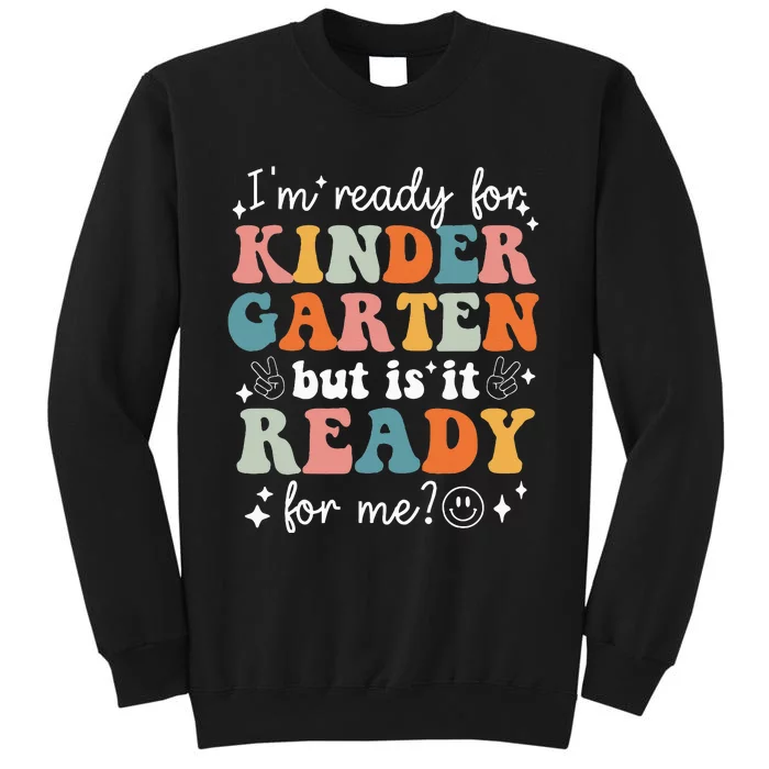 Retro I'm Ready For Kindergarten First Day of School Teacher Tall Sweatshirt