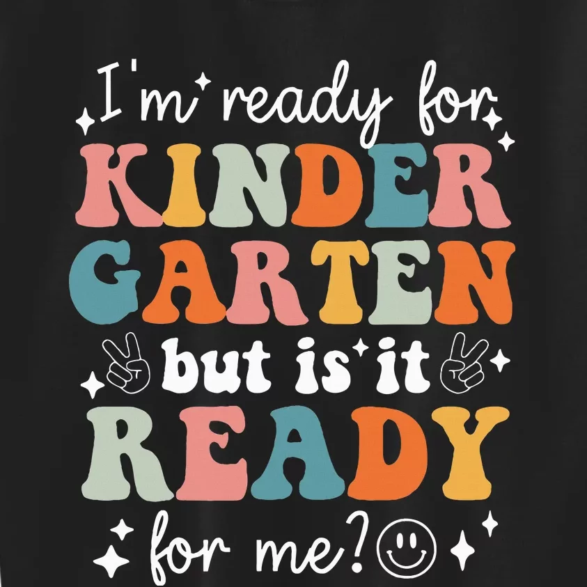 Retro I'm Ready For Kindergarten First Day of School Teacher Kids Sweatshirt