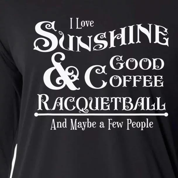 Racquetball I'd Rather Be Playing Racquetball Cooling Performance Long Sleeve Crew