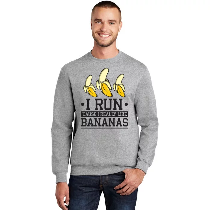 Runner I Run Because I Like Bananas Marathoner Funny Running Gift Sweatshirt