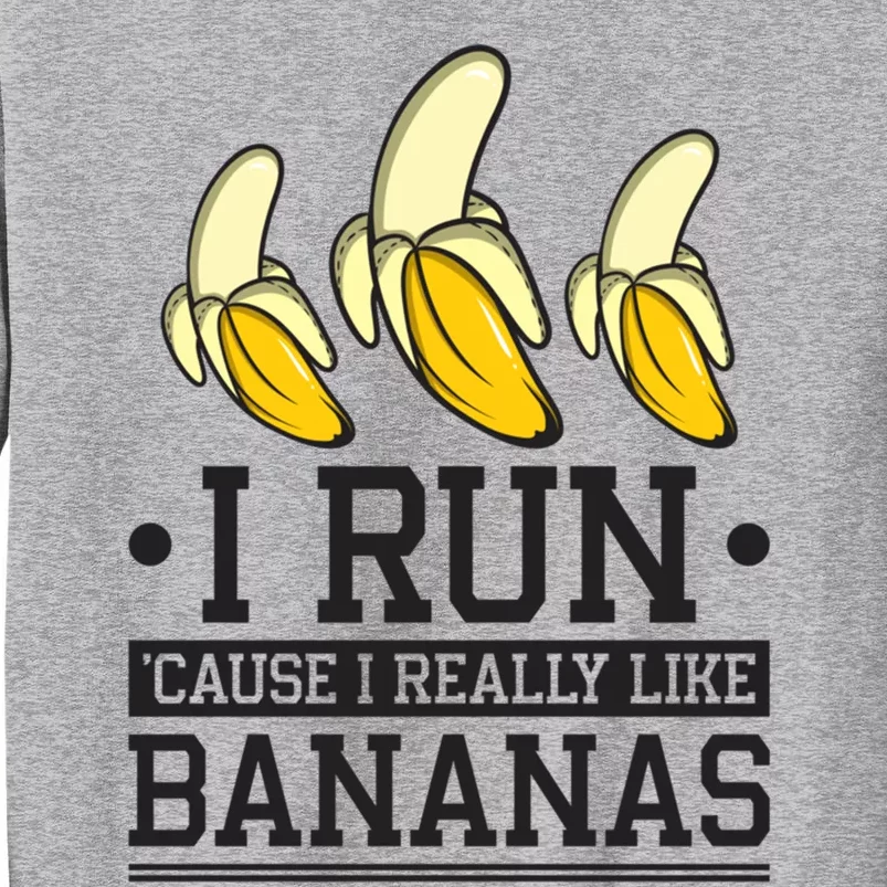 Runner I Run Because I Like Bananas Marathoner Funny Running Gift Sweatshirt