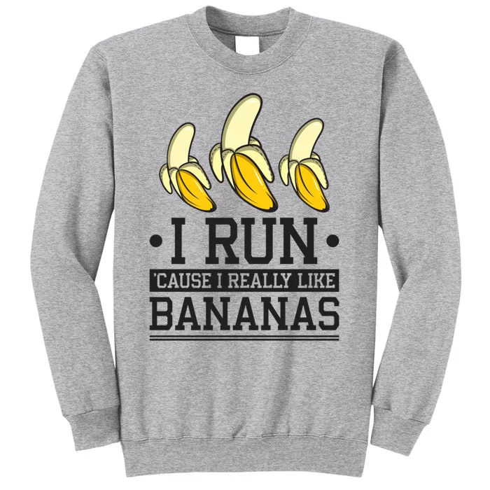 Runner I Run Because I Like Bananas Marathoner Funny Running Gift Sweatshirt