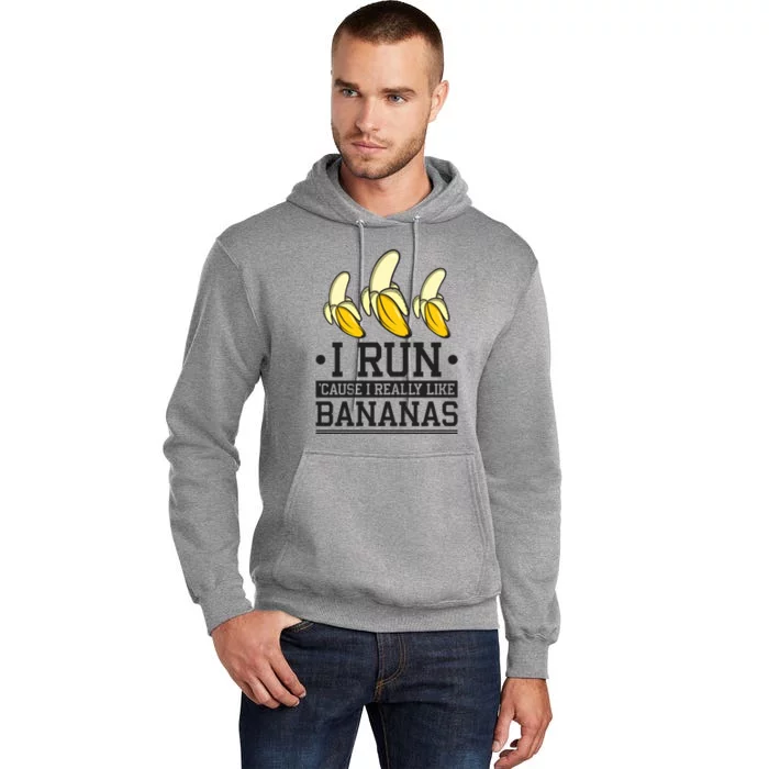 Runner I Run Because I Like Bananas Marathoner Funny Running Gift Tall Hoodie