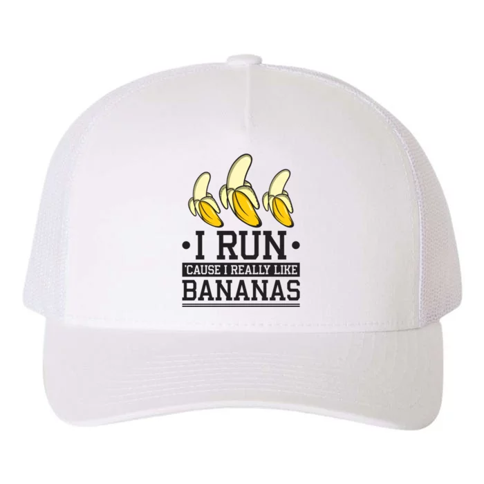 Runner I Run Because I Like Bananas Marathoner Funny Running Gift Yupoong Adult 5-Panel Trucker Hat