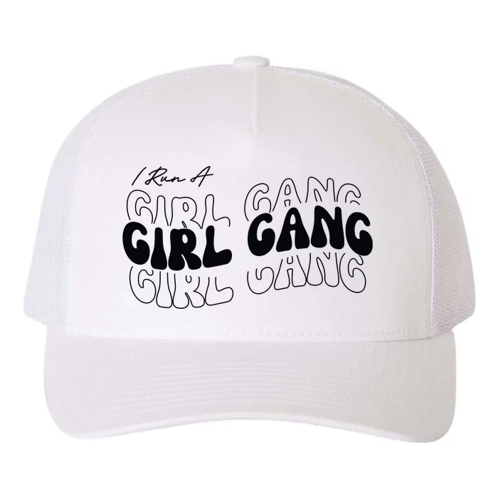 Retro I Run A Girl Gang Yupoong Adult 5-Panel Trucker Hat