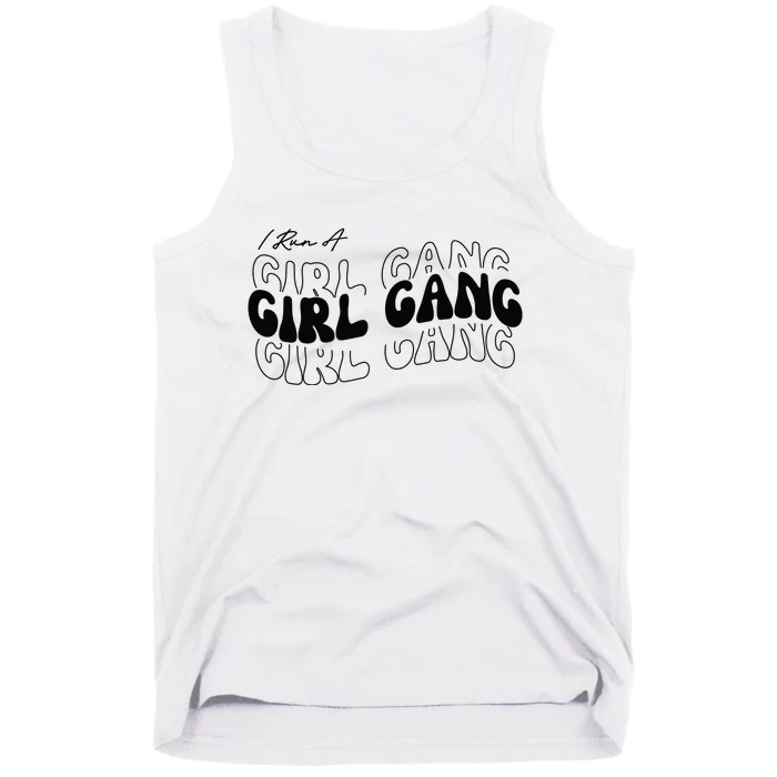 Retro I Run A Girl Gang Tank Top