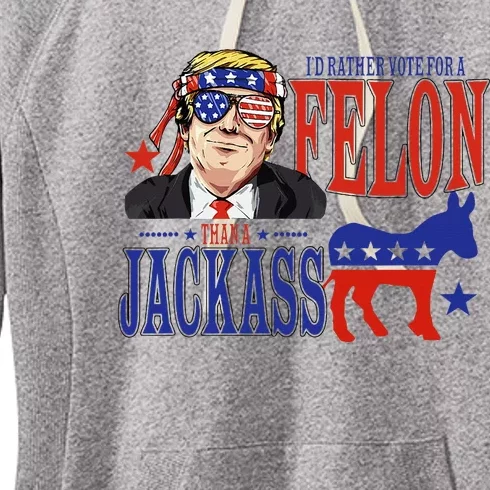 Retro I’D Rather Vote For A Felon Than A Jack Ass Women's Fleece Hoodie