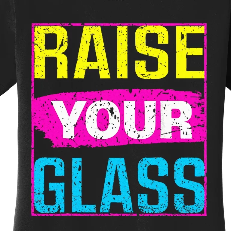 Retro I Raise Your Glass Women's T-Shirt