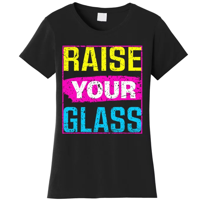 Retro I Raise Your Glass Women's T-Shirt