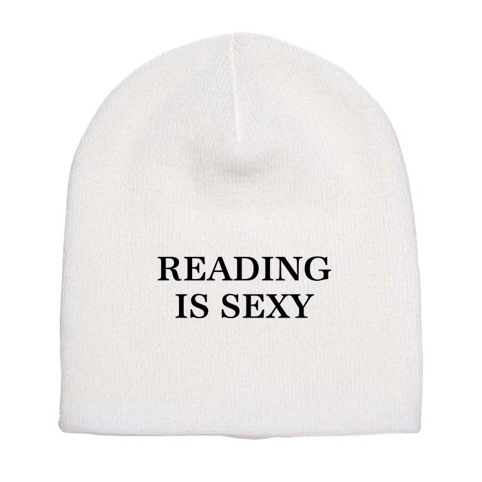 Reading Is Sexy Funny Quote Short Acrylic Beanie