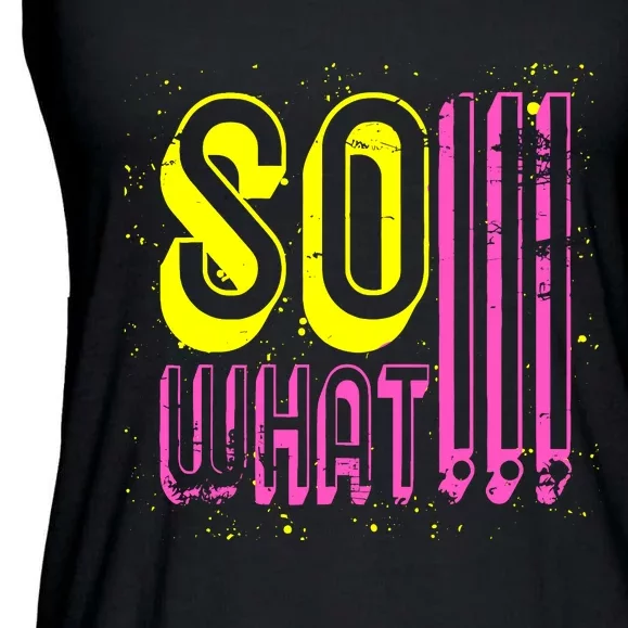 Retro I So What Funny Ladies Essential Flowy Tank