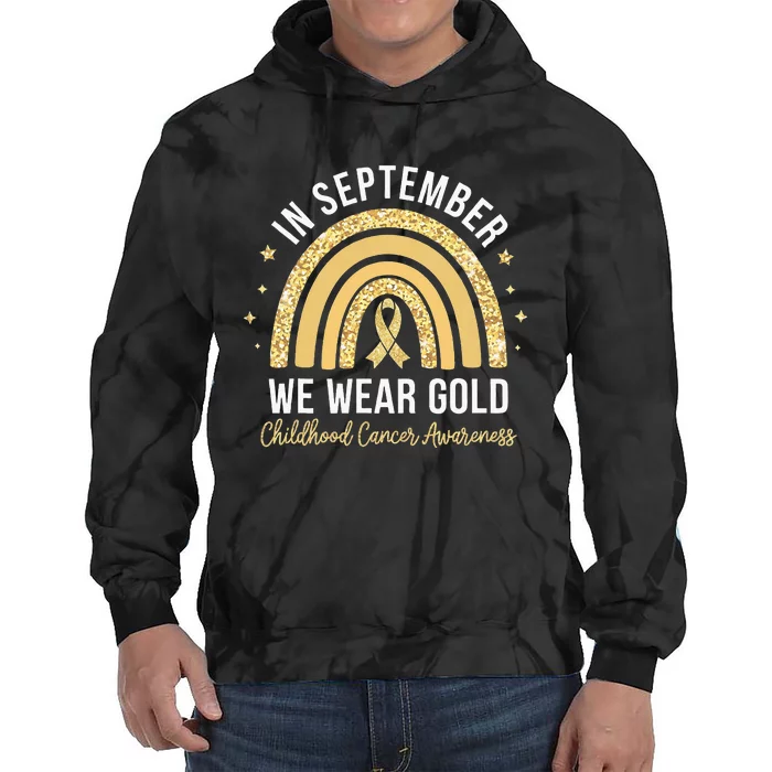 Rainbow In September We Wear Gold Childhood Cancer Awareness Tie Dye Hoodie