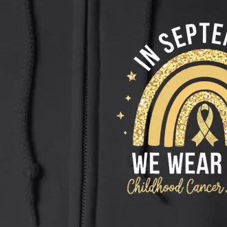 Rainbow In September We Wear Gold Childhood Cancer Awareness Full Zip Hoodie