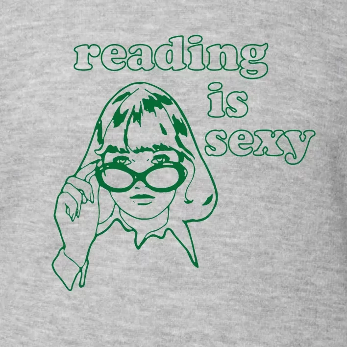 Reading Is Sexy Toddler Sweatshirt