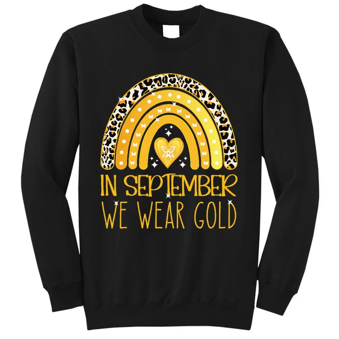 Rainbow In September We Wear Gold Childhood Cancer Awareness Tall Sweatshirt