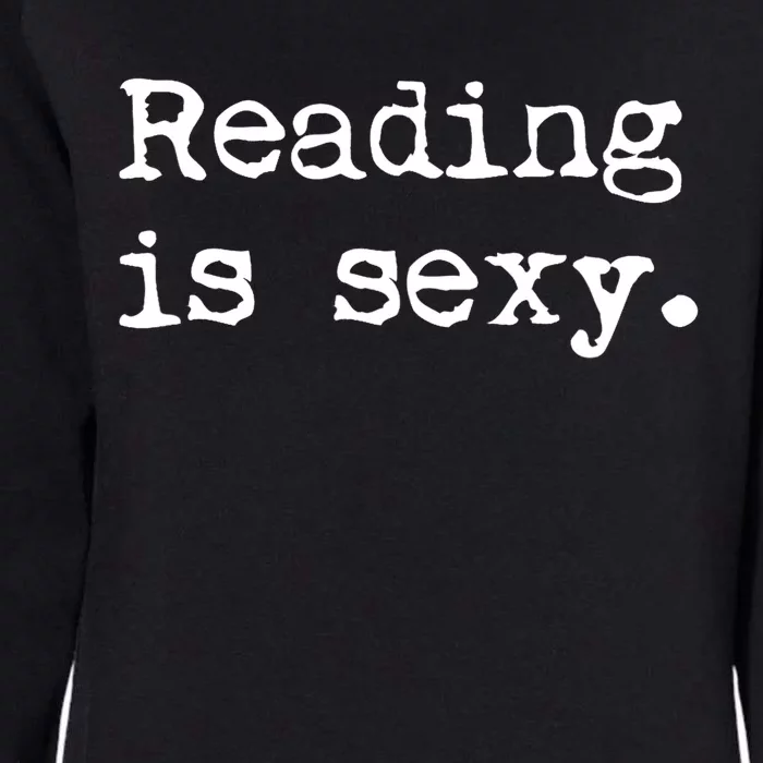 Reading Is Sexy Book Readers Read Bookworm Sapiosexual Womens California Wash Sweatshirt