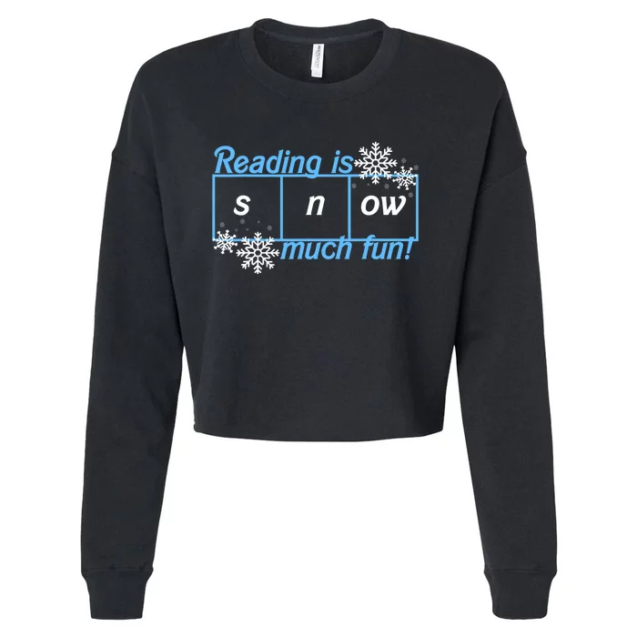 Reading Is Snow Much Fun Science Of Reading Cropped Pullover Crew