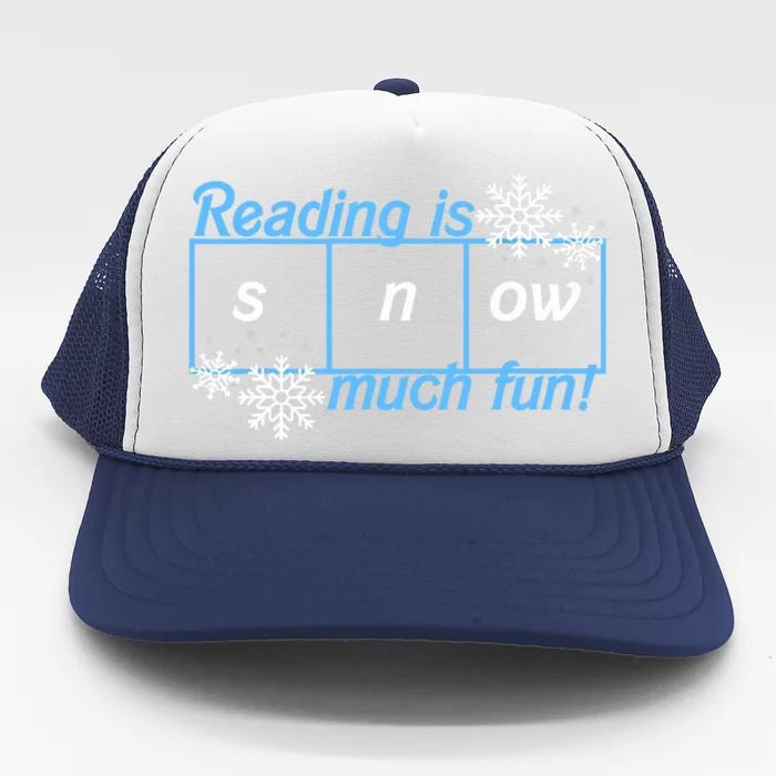 Reading Is Snow Much Fun Science Of Reading Trucker Hat