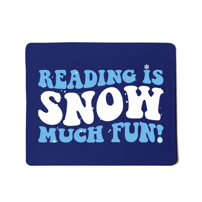 Reading Is Snow Much Fun Science Of Reading Mousepad