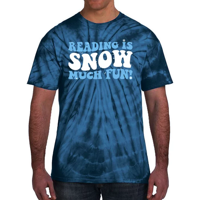 Reading Is Snow Much Fun Science Of Reading Tie-Dye T-Shirt