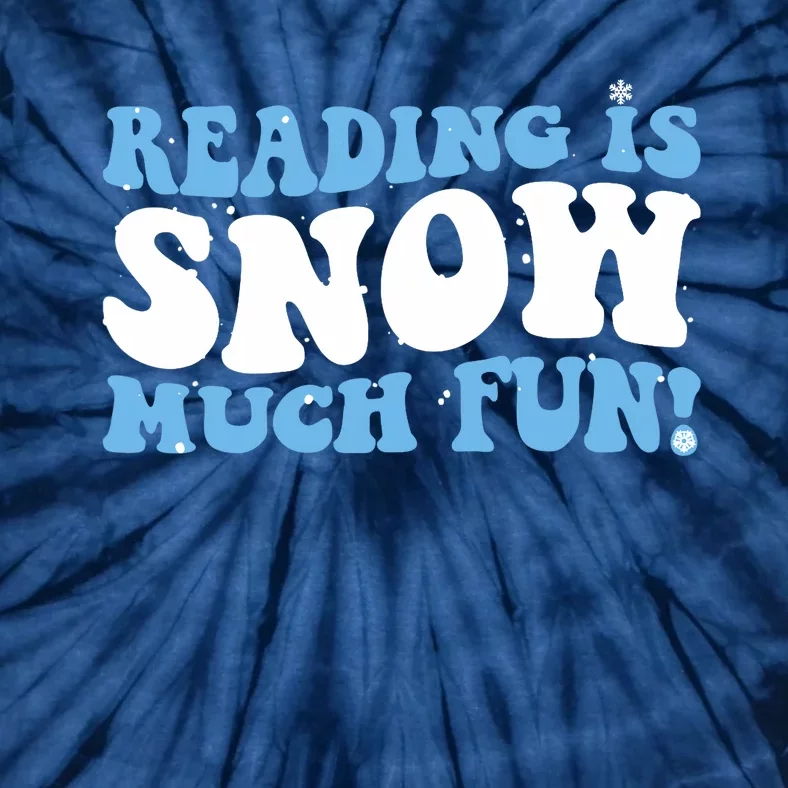 Reading Is Snow Much Fun Science Of Reading Tie-Dye T-Shirt