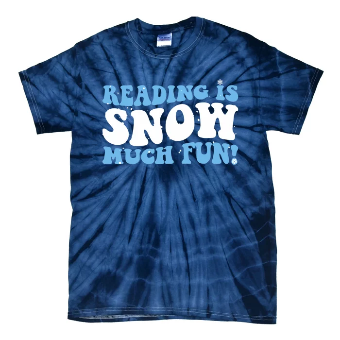 Reading Is Snow Much Fun Science Of Reading Tie-Dye T-Shirt