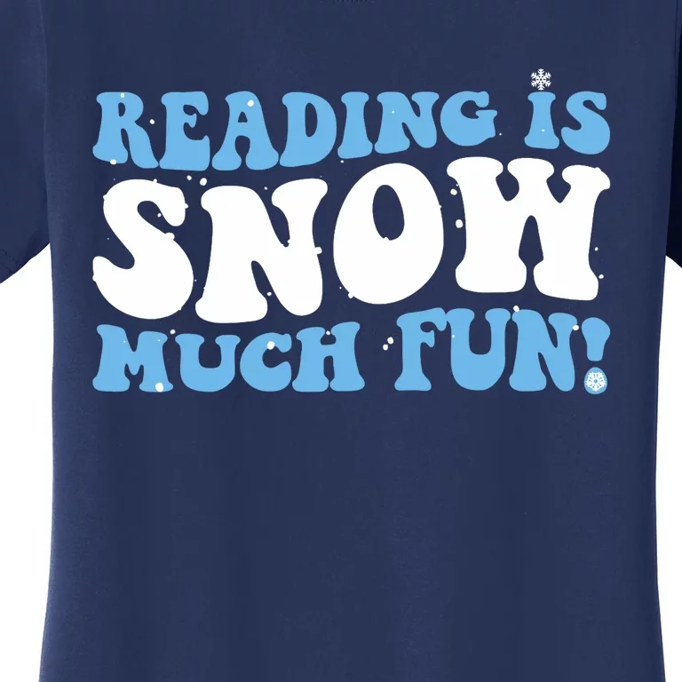 Reading Is Snow Much Fun Science Of Reading Women's T-Shirt