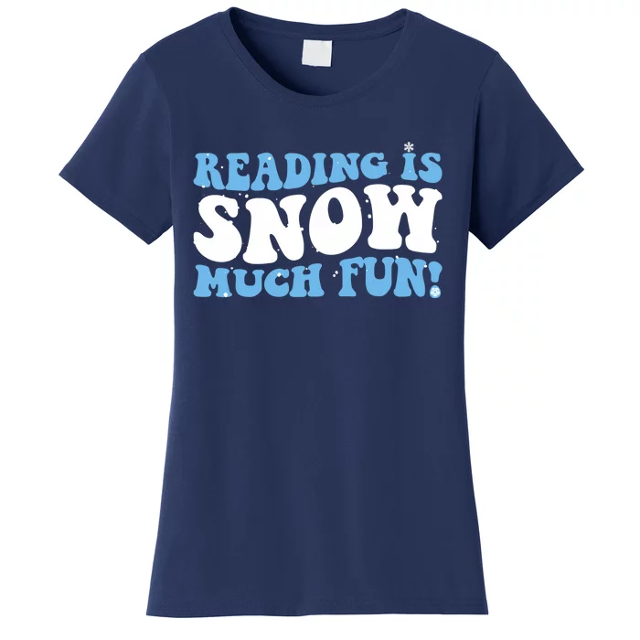 Reading Is Snow Much Fun Science Of Reading Women's T-Shirt