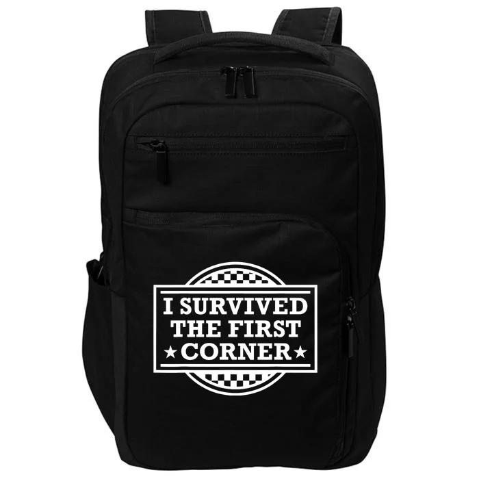 Racer I Survived The First Corner Racing Race Impact Tech Backpack