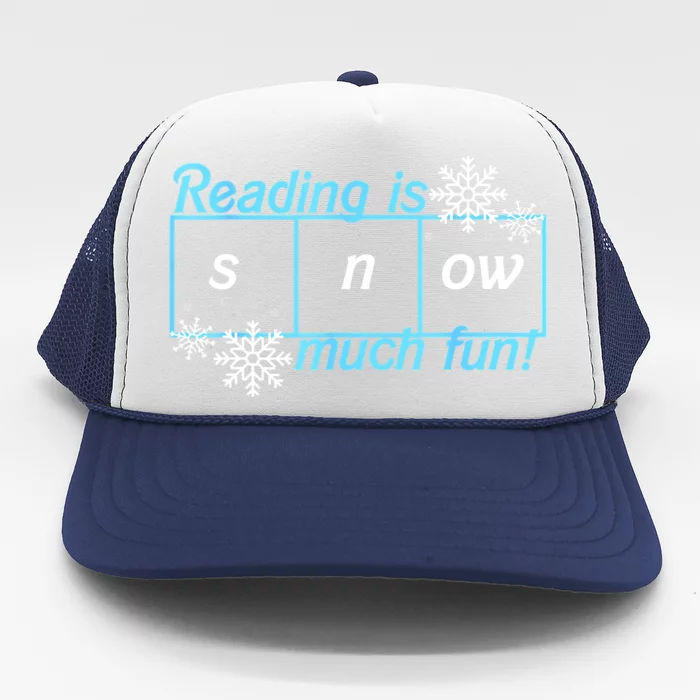 Reading Is Snow Much Fun Science Of Reading Trucker Hat