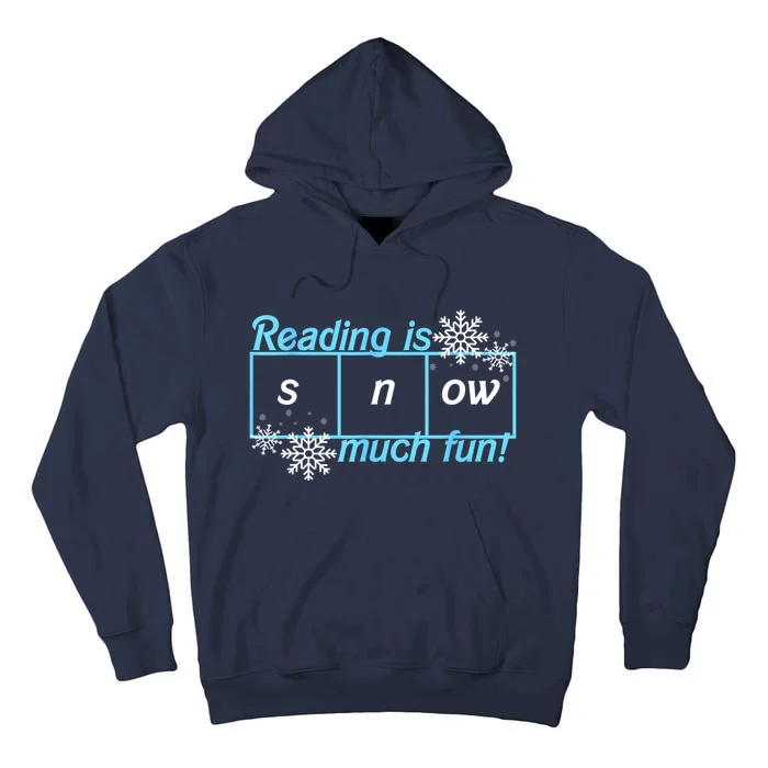 Reading Is Snow Much Fun Science Of Reading Tall Hoodie