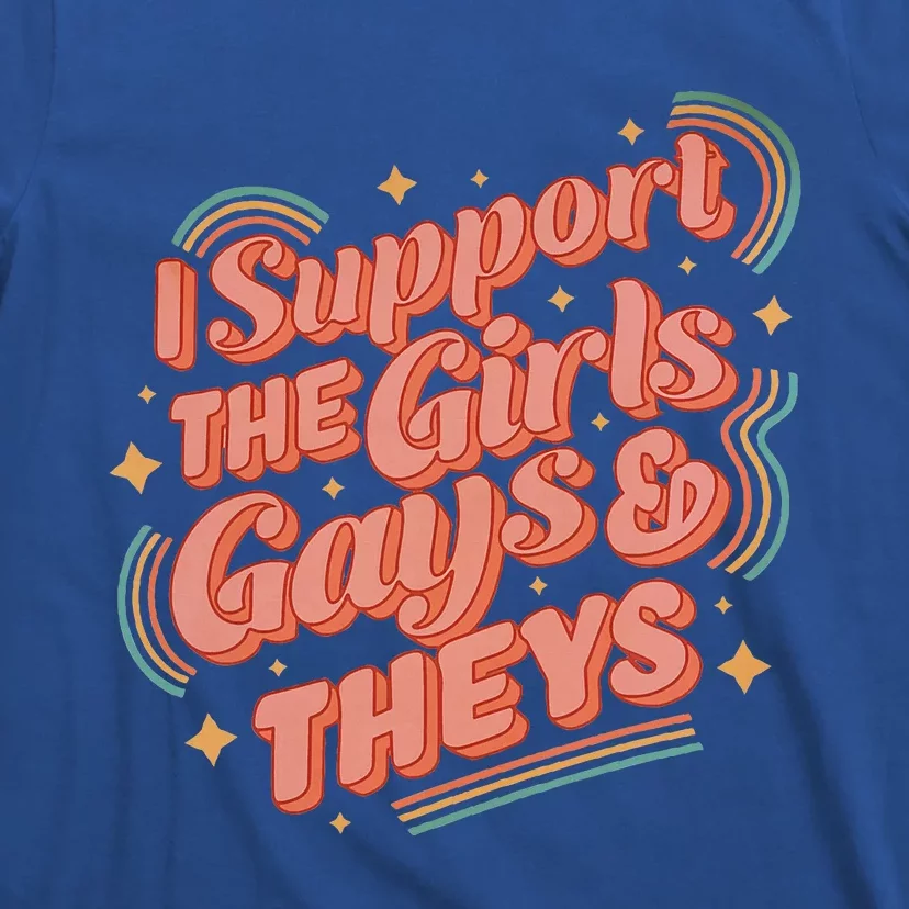 Retro I Support The Girl Gays And Theys Ally Pride Month T-Shirt