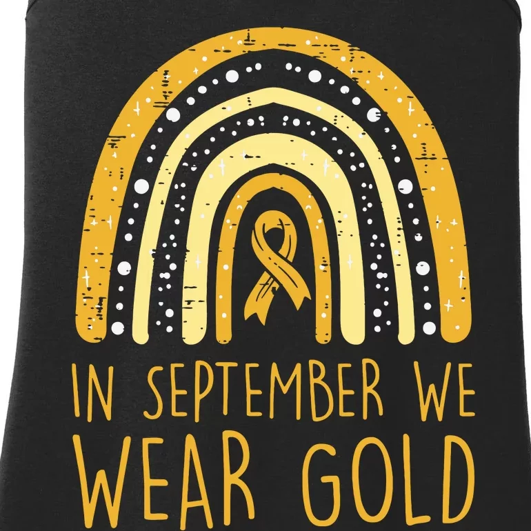 Rainbow In September We Wear Gold Childhood Cancer Awareness Ladies Essential Tank