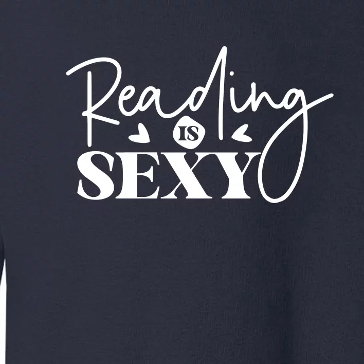 Reading Is Sexy Toddler Sweatshirt