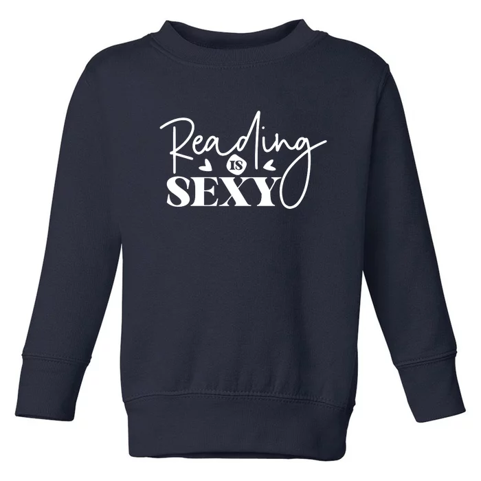 Reading Is Sexy Toddler Sweatshirt