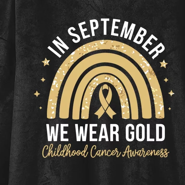 Rainbow In September We Wear Gold Childhood Cancer Awareness Hooded Wearable Blanket