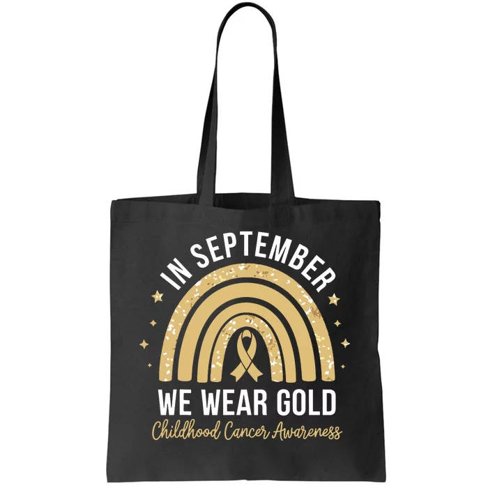 Rainbow In September We Wear Gold Childhood Cancer Awareness Tote Bag