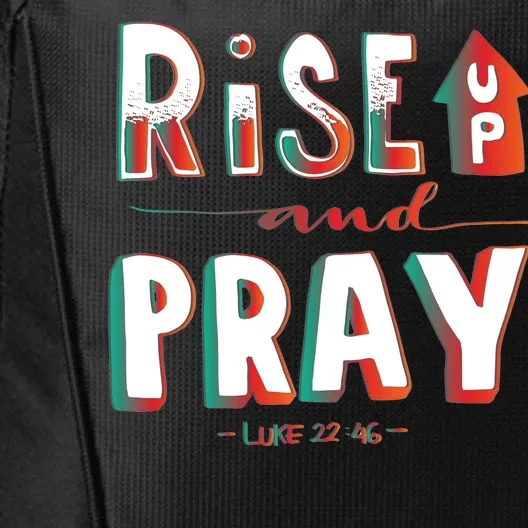 Rise And Pray Luke 22:16 City Backpack