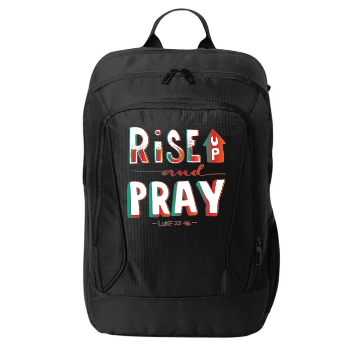 Rise And Pray Luke 22:16 City Backpack