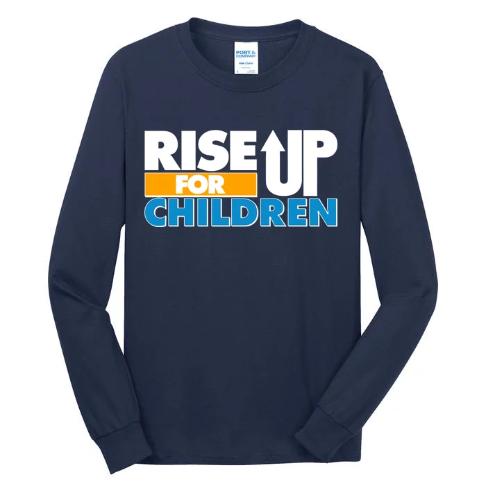 Rise Up For The Children Tall Long Sleeve T-Shirt