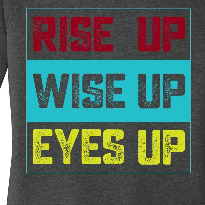 Rise Up Wise Up Eyes Up Women's Perfect Tri Tunic Long Sleeve Shirt