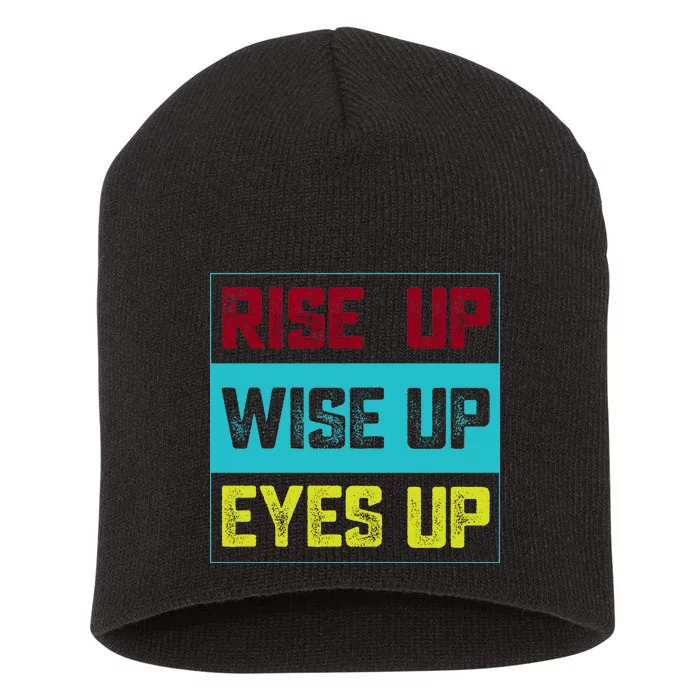 Rise Up Wise Up Eyes Up Short Acrylic Beanie