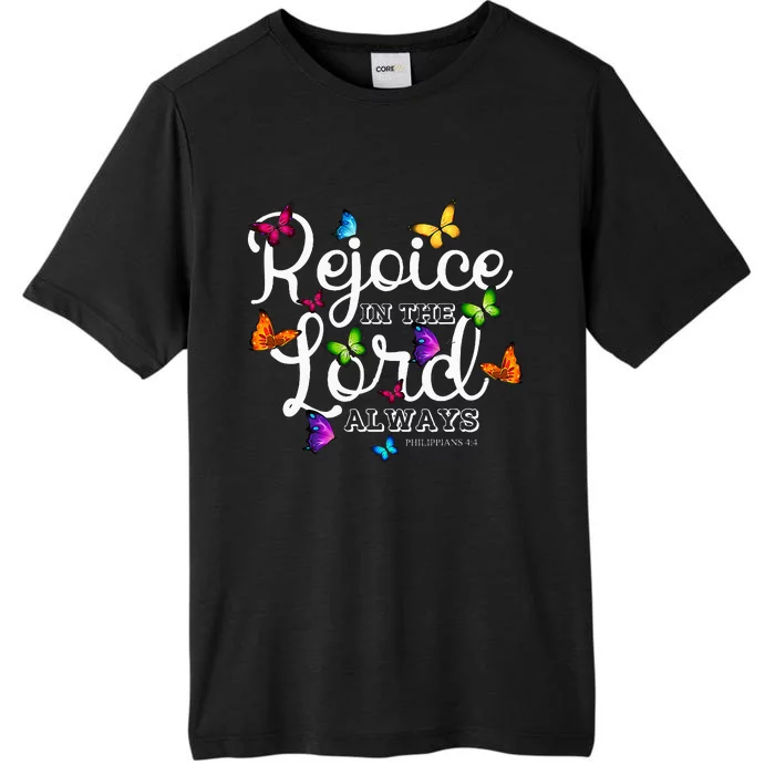 Rejoice In The Lord Always Philippians 44 Bible Verse ChromaSoft Performance T-Shirt