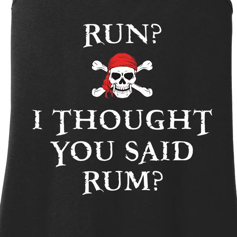 Run I Thought You Said Rum Funny Pirate Running Ladies Essential Tank