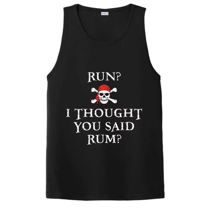 Run I Thought You Said Rum Funny Pirate Running Performance Tank