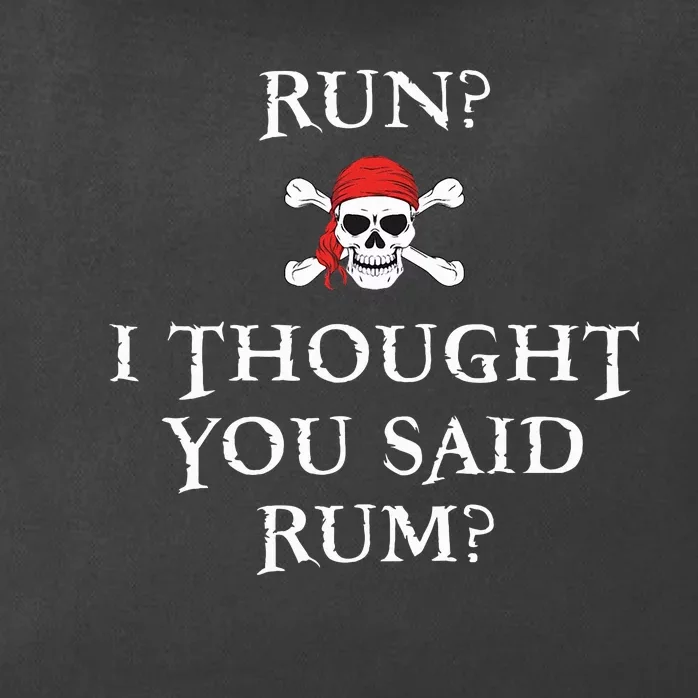 Run I Thought You Said Rum Funny Pirate Running Zip Tote Bag