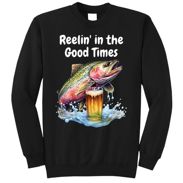 Reelin' in the Good Times A Unique Fish & Beer Design Tall Sweatshirt